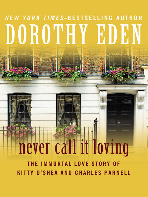 Title details for Never Call It Loving by Dorothy Eden - Available